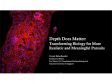 Depth Matters: Transforming Biology for More Realistic and Meaningful Pursuits
